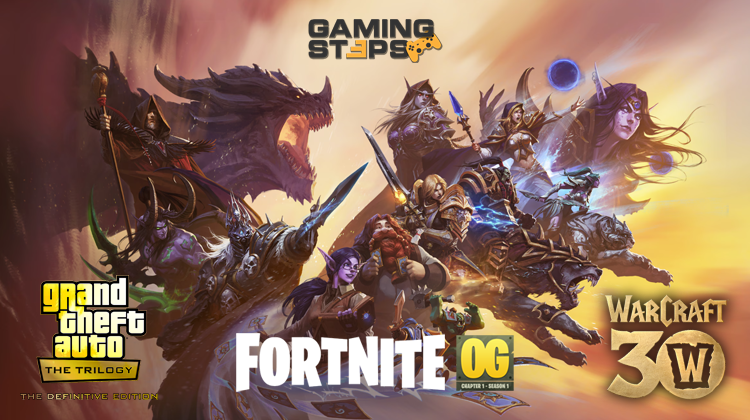 GamingSteps#20241116 - 30 Χρόνια Warcraft, Μόνιμο OG Mode Στο Fortnite, Βελτιώσεις Στο GTA Trilogy Για PC Και Κονσόλες